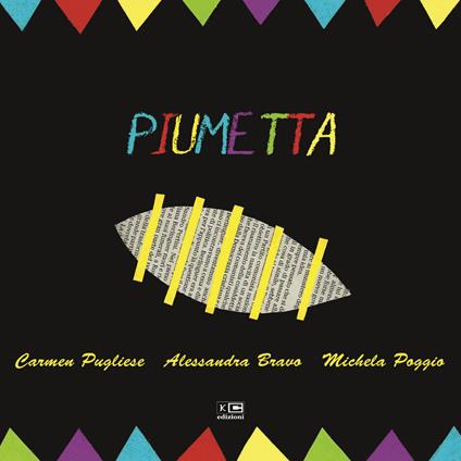 Piumetta. Ediz. illustrata - Carmen Pugliese,Alessandra Bravo,Michela Poggio - copertina