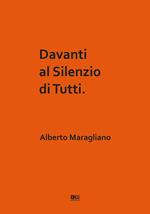 Davanti al silenzio di tutti