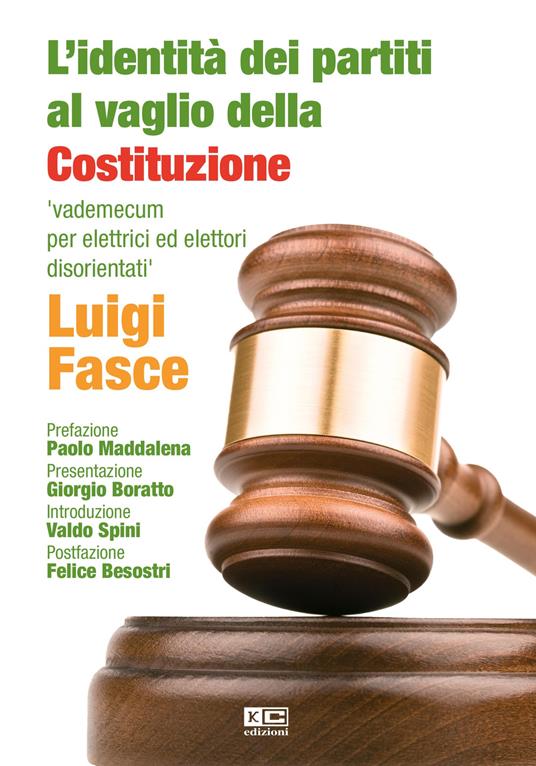 L'identità dei partiti al vaglio della Costituzione italiana. Vademecum per elettrici ed elettori disorientati - Luigi Fasce - copertina