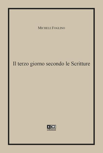 Il terzo giorno secondo le Scritture - Michele Foglino - copertina