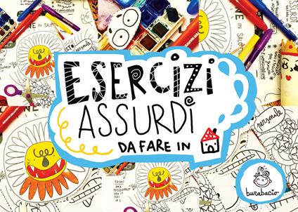 Esercizi assurdi da fare in casa. Ediz. a spirale - Burabacio - copertina
