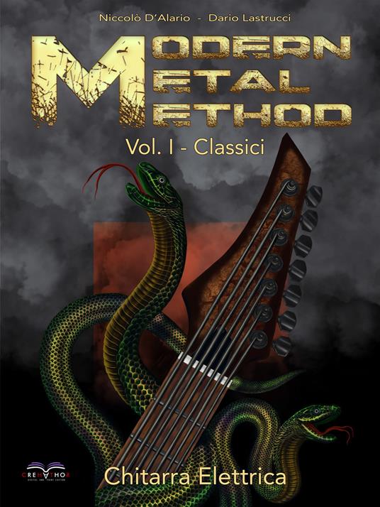 Chitarra elettrica. Modern Metal Method. Vol. 1: Classici. - Niccolò D'Alario,Dario Lastrucci - copertina