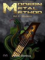 Basso elettrico. Modern metal method. Metodo. Vol. 2: Moderni.