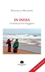 In India. Cronache per veri viaggiatori