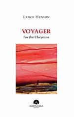 Voyager for the Cheyenne. Testo inglese a fronte