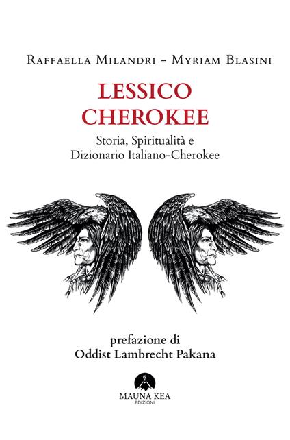 Lessico Cherokee. Storia, spiritualità e dizionario italiano-cherokee - Myriam Blasini,Raffaella Milandri - ebook