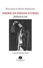 Racconti di nativi americani. American indian stories