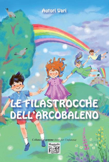 Le filastrocche dell'arcobaleno. Ediz. illustrata - copertina
