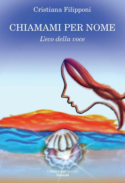 Chiamami per nome. L'eco della voce - Cristiana Filipponi - copertina