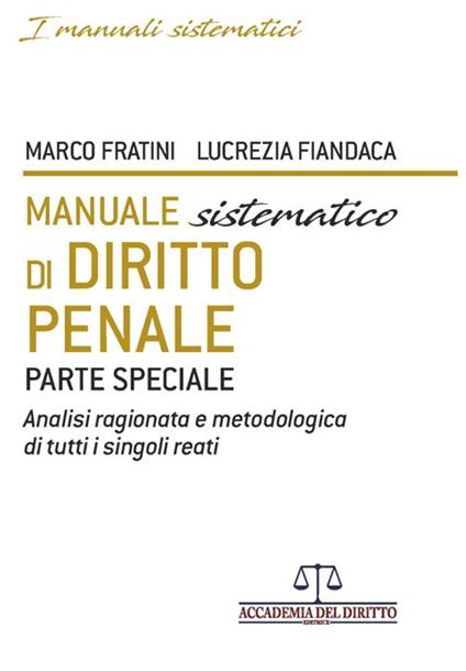 Manuale sistematico di diritto penale - Marco Fratini,Lucrezia Fiandaca - copertina