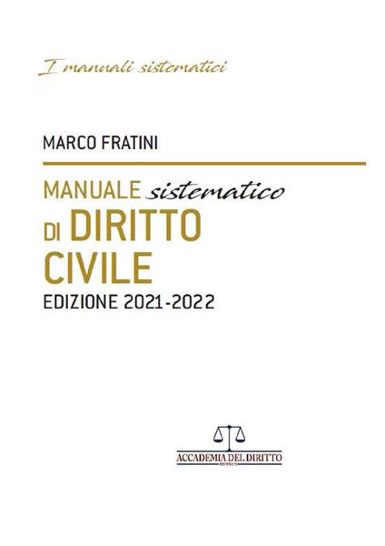 Manuale sistematico di diritto civile 2021-2022 - Marco Fratini - copertina