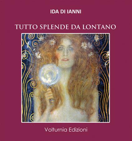 Tutto splende da lontano - Ida Di Ianni - copertina