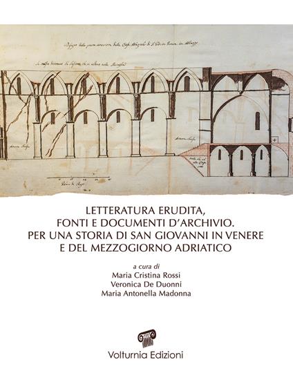 Letteratura erudita, fonti e documenti d'archivio. Per una storia di San Giovanni in Venere e del Mezzogiorno adriatico - copertina