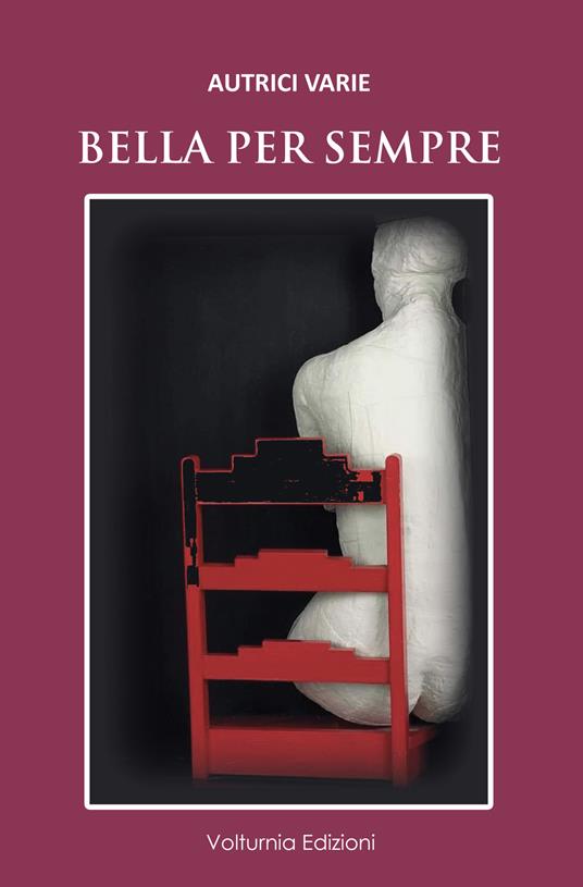 Bella per sempre. Nuova ediz. - copertina