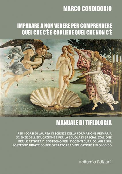 Imparare a non vedere per comprendere quel che c'è e cogliere quel che non c'è. Manuale di tiflologia - Marco Condidorio - copertina