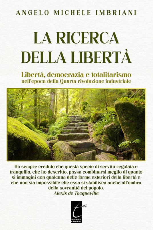 La ricerca della libertà. Libertà, democrazia e totalitarismo nell’epoca della Quarta rivoluzione industriale - Angelo Michele Imbriani - copertina