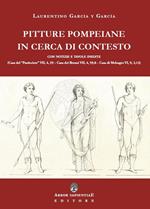 Pitture pompeiane in cerca di contesto: Casa del «Pasticciere» - Casa dei Bronzi - Casa di Meleagro
