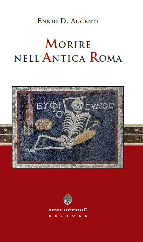 Morire nell'antica Roma - Ennio D. Augenti - copertina