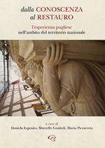 Dalla conoscenza al restauro. L'esperienza pugliese nell'ambito del territorio nazionale