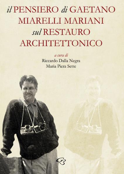 Il pensiero di Gaetano Miarelli Mariani sul restauro architettonico - copertina