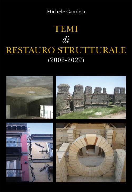Temi di restauro strutturale (2002-2022) - Michele Candela - copertina