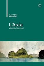 L'Asia. Viaggi disegnati