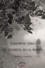 Il silenzio della nebbia. Nuova ediz.