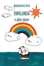 Favolandia e altre storie. Ediz. illustrata