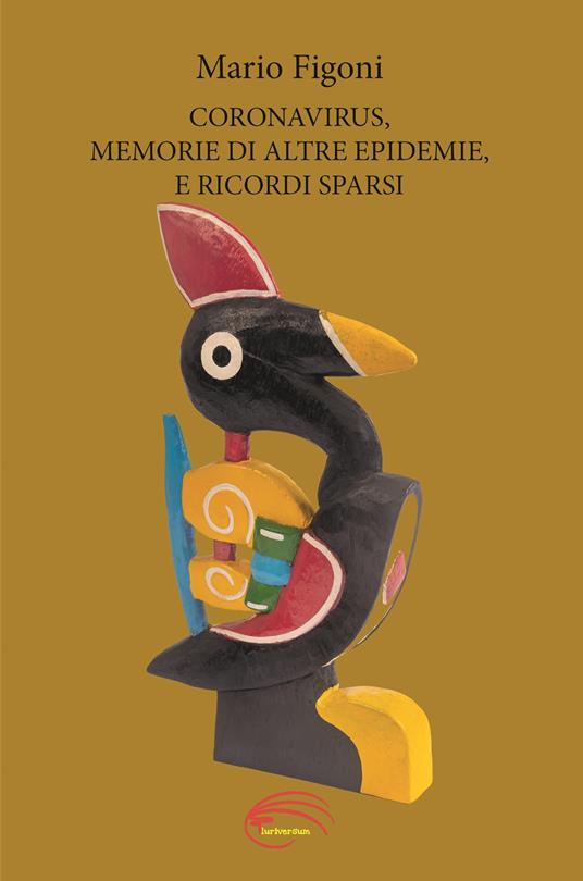 Coronavirus, memorie di altre epidemie, e ricordi sparsi. Nuova ediz. - Mario Figoni - copertina