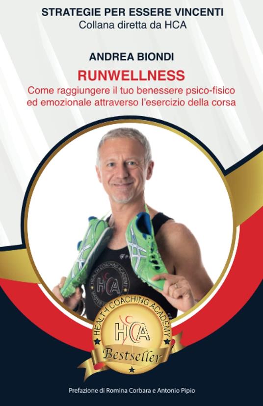 Runwellness. Come raggiungere il tuo benessere psico-fisico ed emozionale attraverso l’esercizio della corsa - Andrea Biondi - copertina