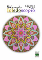 Ioledoscopio. Ovvero i colori dell'anima
