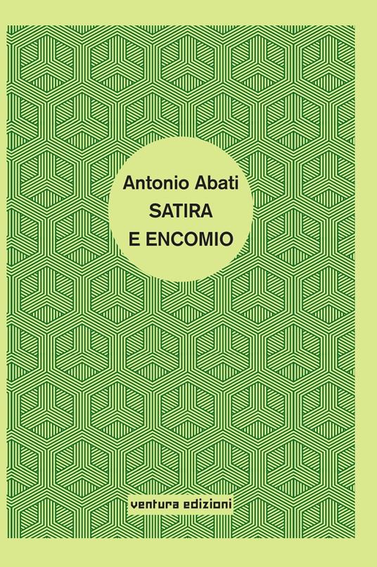 Satira ed encomio - Antonio Abati - copertina