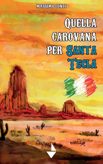 Quella carovana per Santa Tecla - Massimo Conti - copertina