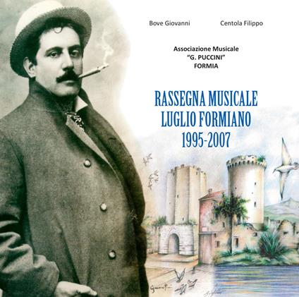 Rassegna musicale. Luglio Formiano 1995-2007 - Giovanni Bove,Filippo Centola - copertina