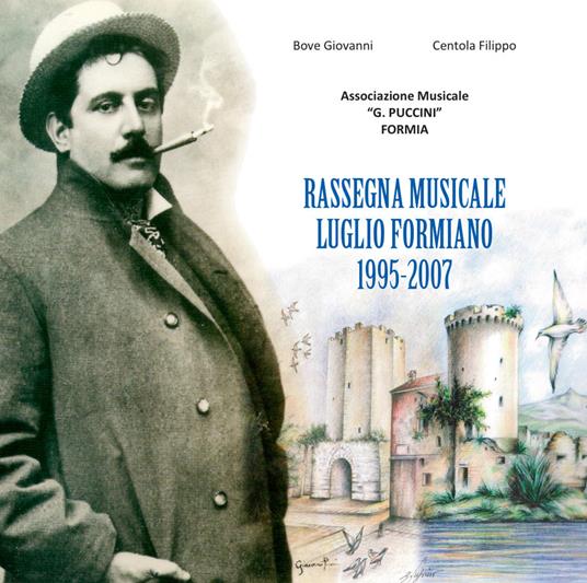 Rassegna musicale. Luglio Formiano 1995-2007 - Giovanni Bove,Filippo Centola - copertina