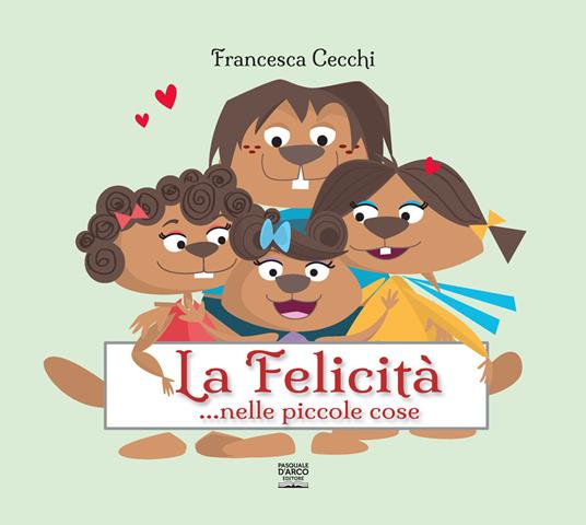 La felicità nelle piccole cose - Francesca Cecchi - copertina