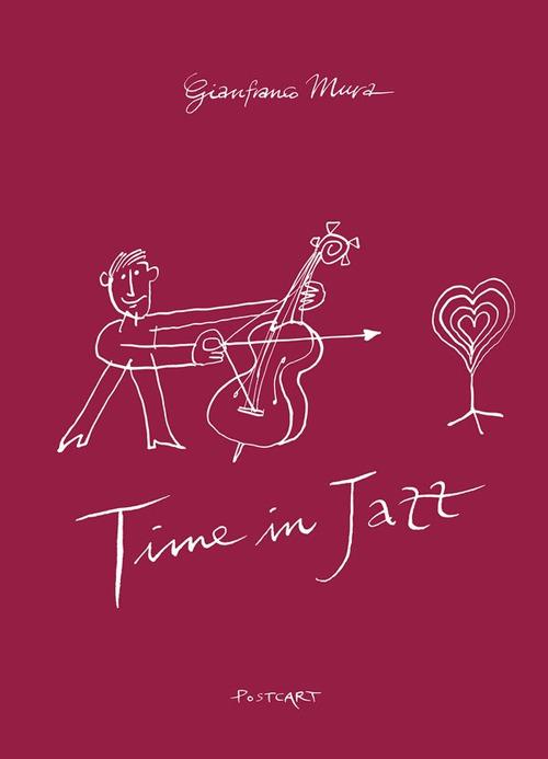 Time in jazz diary 2021. Ediz. illustrata - Gianfranco Mura - copertina