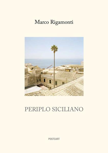 Periplo siciliano. Ediz. italiana e inglese - Marco Rigamonti - copertina