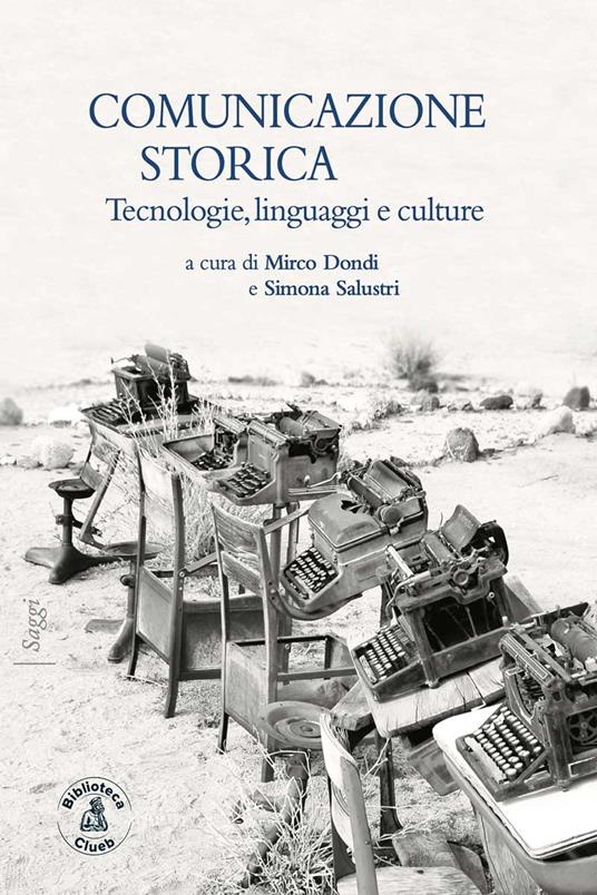 Comunicazione storica. Tecnologie, linguaggi e culture - copertina