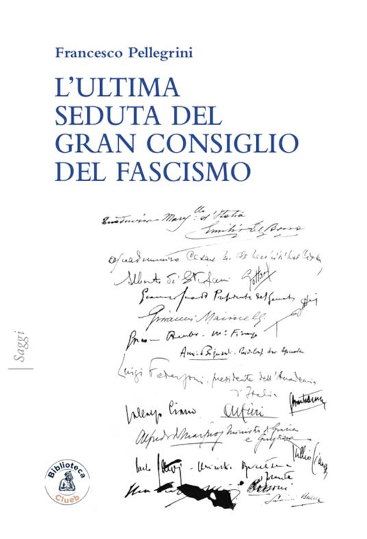 L' ultima seduta del gran consiglio del fascismo - Francesco Pellegrini - copertina