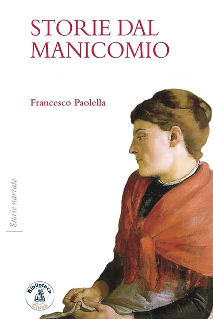 Storie dal manicomio - Francesco Paolella - copertina