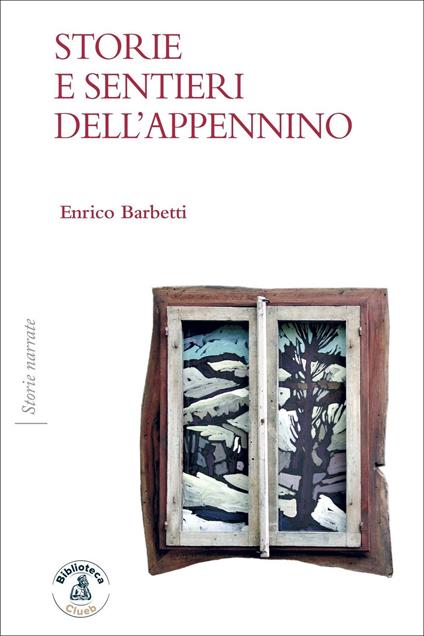 Storie e sentieri dell'Appennino - Enrico Barbetti - copertina