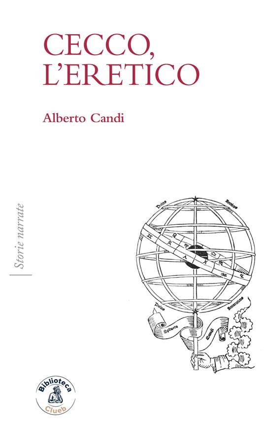Cecco, l'eretico - Alberto Candi - copertina