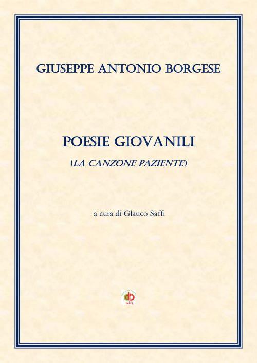 Poesie giovanili (La canzone paziente) - Giuseppe Antonio Borgese - copertina