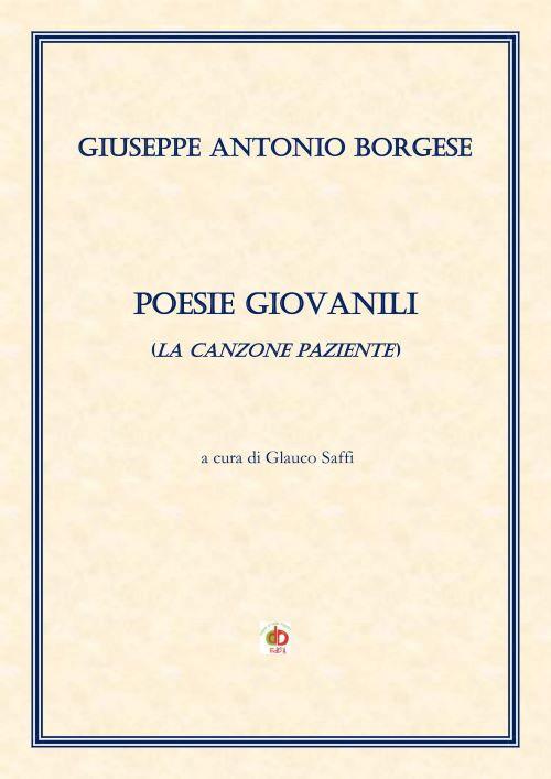 Poesie giovanili (La canzone paziente) - Giuseppe Antonio Borgese - copertina