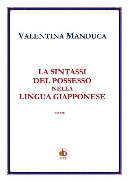 La sintassi del possesso nella lingua giapponese - Valentina Manduca - copertina