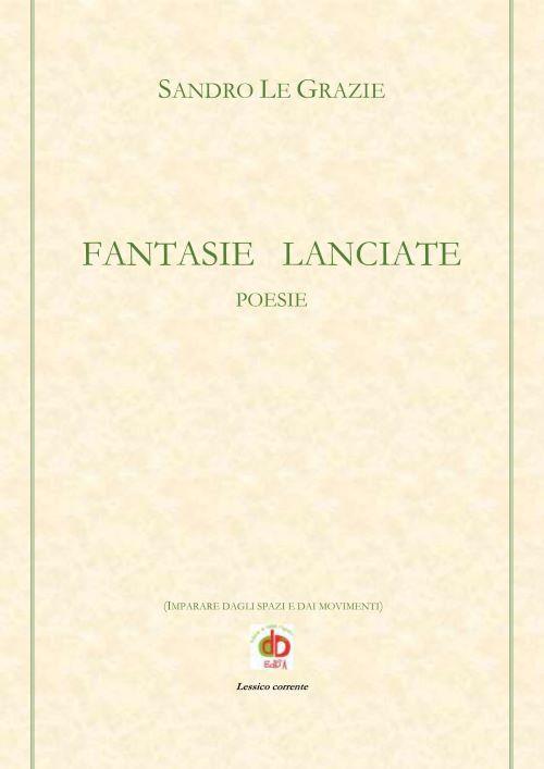 Fantasie lanciate - Sandro Le Grazie - copertina