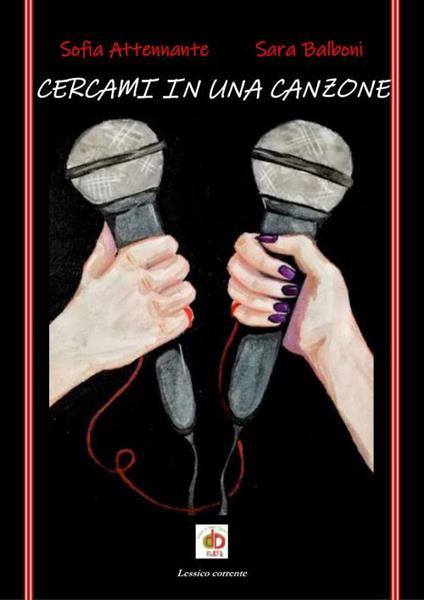 Cercami in una canzone - Sofia Attennante,Sara Balboni - copertina