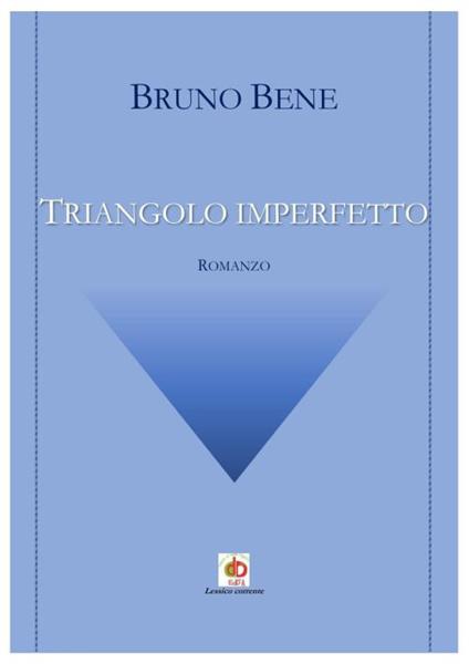 Triangolo imperfetto - Bruno Bene - copertina