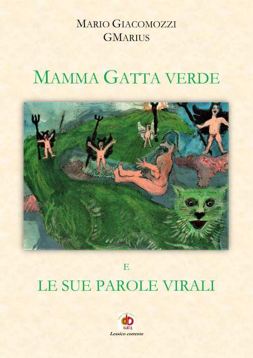 Mamma Gatta verde e le sue parole virali - GMarius - copertina